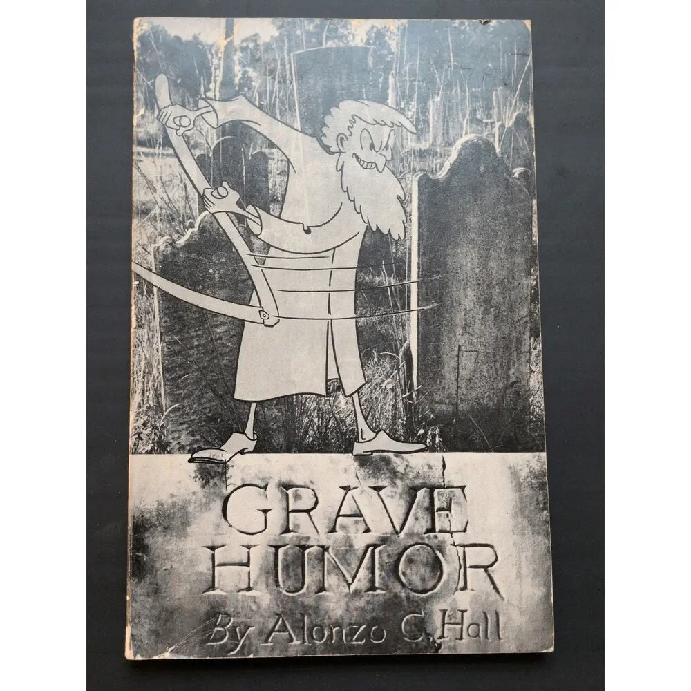 Grave Humor Alonzo C Hall  Tombstone Epitaphs Book Paperback Illustrated